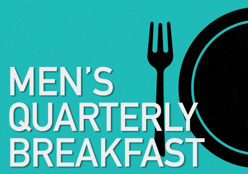 Men's Quarterly Breakfast